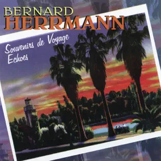 Souvenirs de Voyage: Berceuse by Bernard Herrmann song reviws