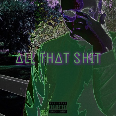 All That Shit - Single