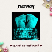 Slave to the Rave artwork