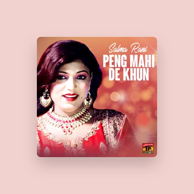 Listen to Salma Rani, watch music videos, read bio, see tour dates & more!