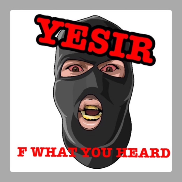 F What U Heard - Single - Yesir