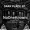 Dark Place (FALKO 33 remix) - NoOneKnown lyrics