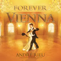 Forever Vienna - André Rieu