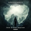 This Is Our Destiny - Single, 2018