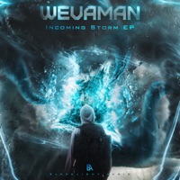 Incoming Storm - EP - Wevaman