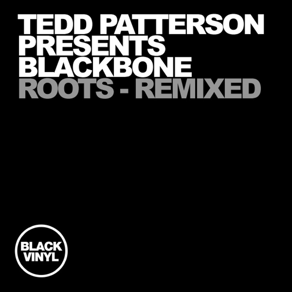 Обложка альбома «Roots (Tedd Patterson presents Blackbone) [Remixed] - EP» — Tedd Patterson & Blackbone