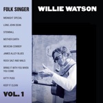 Willie Watson - Midnight Special