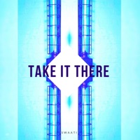 Take It There - Single - Swaati