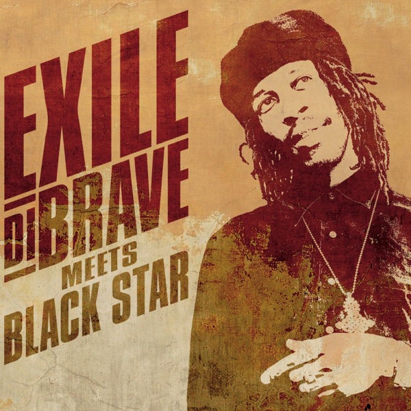 Exile Di Brave Meets Black Star - EP