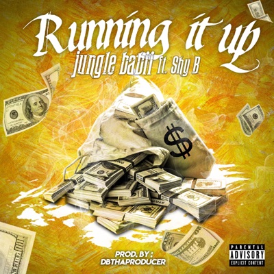 Running It Up (feat. Shy B) - Single