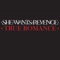 True Romance - She Wants Revenge lyrics