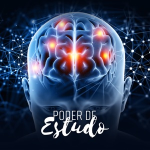 Poder de Estudo – Foco, Aumentar a Concentração, Super Inteligência, Acalme Sua Mente