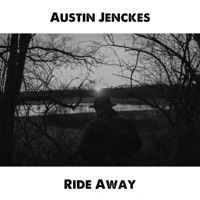 Ride Away - Single - Austin Jenckes