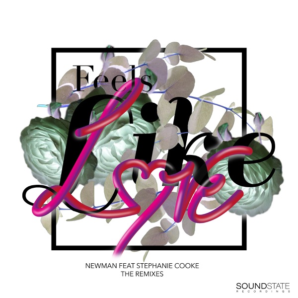 Feels Like Love: The Remixes (feat. Stephanie Cooke)