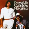 Oswaldir & Carlos Magrão - Querência Amada