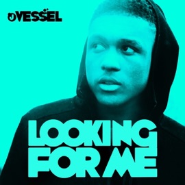 Looking for Me J Vessel