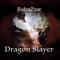 Dragon Slayer - BaltaZzar lyrics
