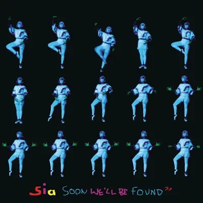 Soon We'll Be Found (Radio Edit) - Single - Sia