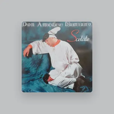Listen to Don Amedeo Damiano, watch music videos, read bio, see tour dates & more!