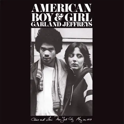 American Boy & Girl - Garland Jeffreys American Boy & Girl - Garland Jeffreys