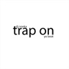 Trap on Yo Beat - Single