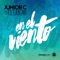 En el Viento (feat. Rice & Beans) - Junior C lyrics