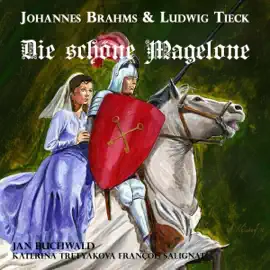 Die schöne Magelone: Romanzen op.33