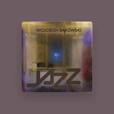 Listen to Wojciech Bąkowski, watch music videos, read bio, see tour dates & more!