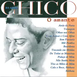 Chico 50 Anos - O Amante - Chico Buarque