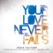 Your Love Never Fails (feat. Chris Quilala) - Jesus Culture lyrics