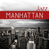 Manhattan jazz - Smooth musique de club et pub de New York, Subway musique de fond, Soirée musicale artwork