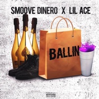 Ballin' (feat. Smoove Dinero) - Single - Lil Ace