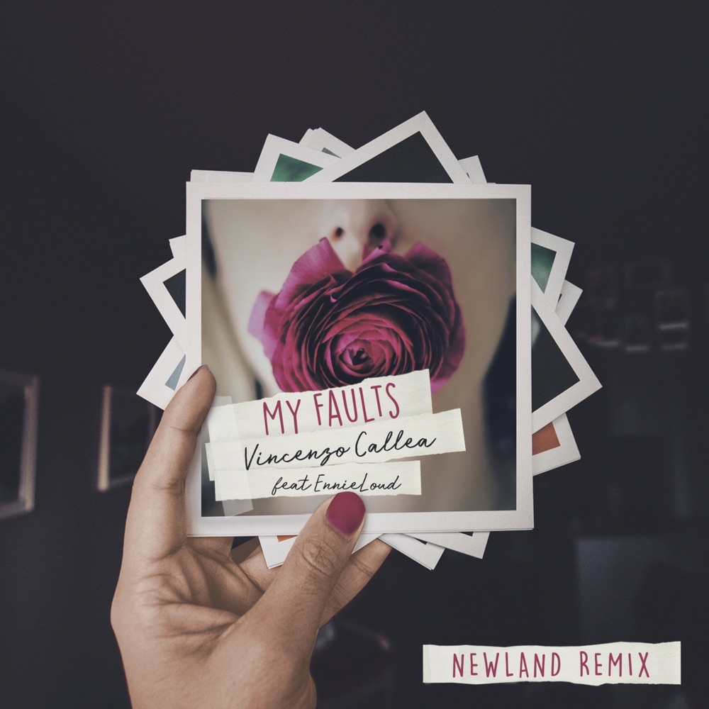 Обложка альбома «My Faults (feat. EnnieLoud) [Newland Remix] - Single» — Vincenzo Callea