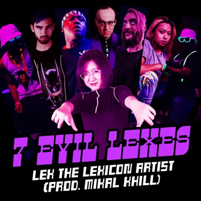 7 Evil Lexes (feat. None Like Joshua, Adam Selene, Kadesh Flow, Shubzilla, Creative Mind Frame, Ohm-I, Schaffer the Darklord & Mikal Khill) - Single