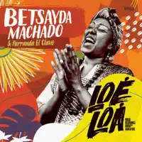 Oh, Santa Rosa — Betsayda Machado & Parranda el Clavo