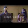 Better Days (Studio Acoustic) [feat. V.] - Single album lyrics, reviews, download