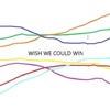 Tom Focke - Wish We Could Win