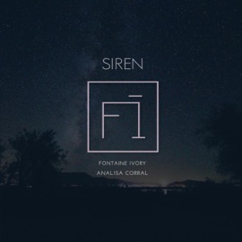 Siren (feat. Analisa Corral) Fontaine Ivory