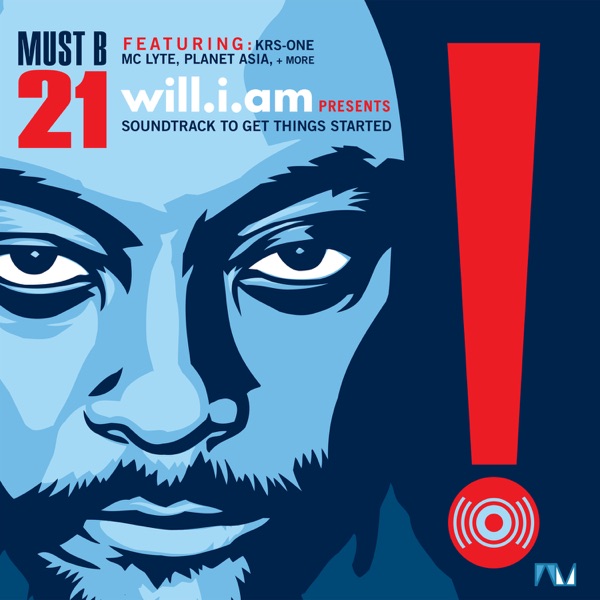 Must B 21 (Soundtrack to Get Things Started) - will.i.am