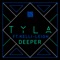 Deeper (feat. Kelli-Leigh) - Tyla lyrics
