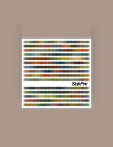 Listen to SighFire, watch music videos, read bio, see tour dates & more!