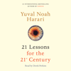 21 Lessons for the 21st Century (Unabridged) - Yuval Noah Harari