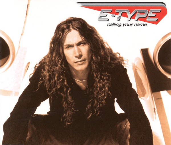 E-TYPE - Calling Your Name - на Radio Record