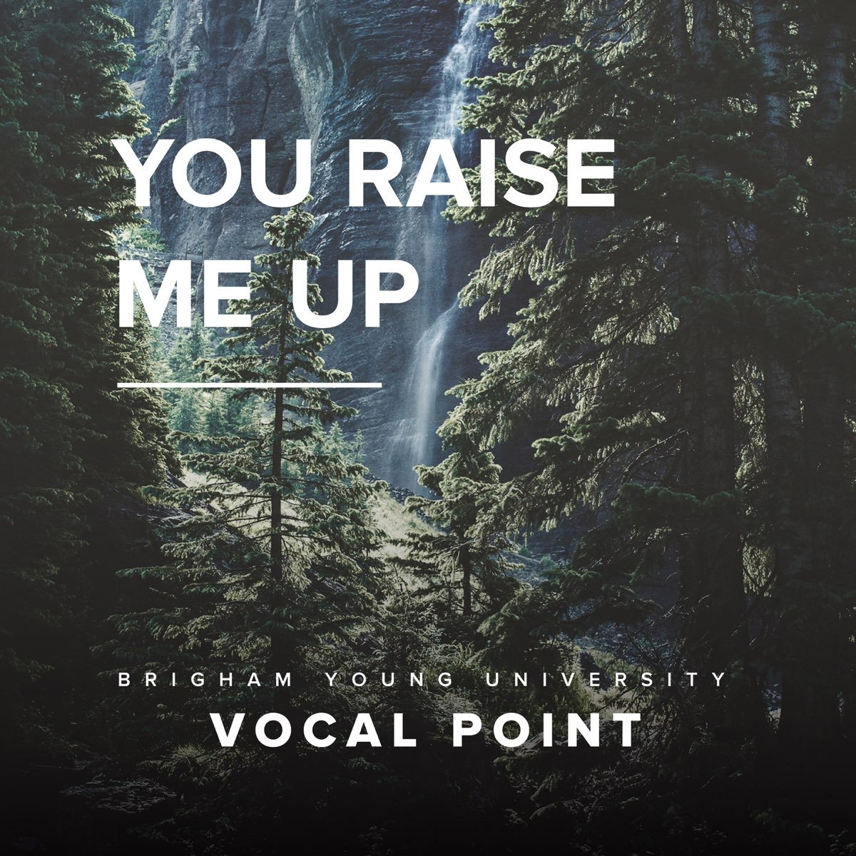 You Raise Me Up - Single by BYU Vocal Point on Apple Music
