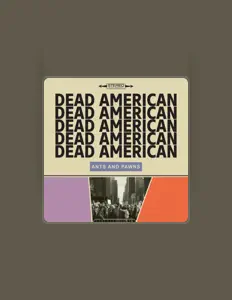 Listen to Dead American, watch music videos, read bio, see tour dates & more!