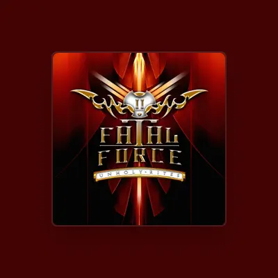 Listen to Fatal Force, watch music videos, read bio, see tour dates & more!