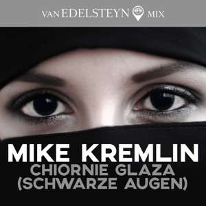 Chiornie Glaza (Schwarze Augen) [Van Edelsteyn Mix] - Single