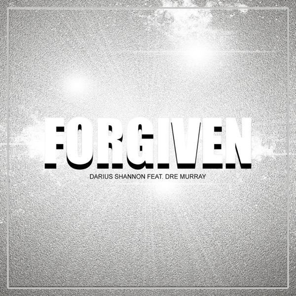Forgiven (feat. Dre Murray)