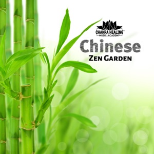 Chinese Zen Garden: Healing Spa Treatment, Asian Meditation, Buddhist Secrets, Zen Relaxation Time, Chakra Opening