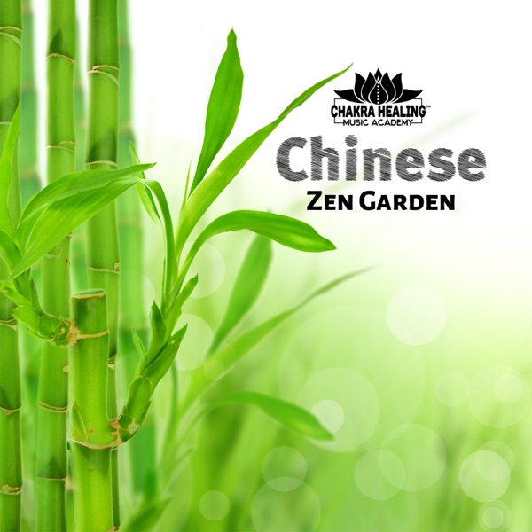 Chinese Zen Garden: Healing Spa Treatment, Asian Meditation, Buddhist Secrets, Zen Relaxation Time, Chakra Opening